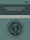 Image for Nationalistic Traits in Polish Classical Guitar Music