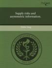 Image for Supply Risks and Asymmetric Information