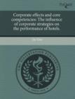 Image for Corporate Effects and Core Competencies: The Influence of Corporate Strategies on the Performance of Hotels