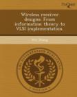 Image for Wireless Receiver Designs: From Information Theory to VLSI Implementation