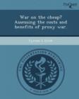 Image for War on the Cheap? Assessing the Costs and Benefits of Proxy War