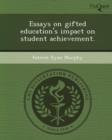 Image for Essays on Gifted Education&#39;s Impact on Student Achievement