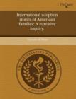 Image for International Adoption Stories of American Families: A Narrative Inquiry