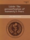 Image for Lilith: The Personification of Humanity&#39;s Fears