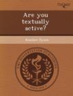 Image for Are You Textually Active?