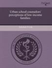 Image for Urban School Counselors&#39; Perceptions of Low-Income Families