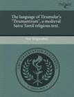 Image for The language of Tirumular&#39;s &quot;Tirumantiram&quot;, a medieval Saiva Tamil religious text.