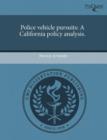 Image for Police Vehicle Pursuits: A California Policy Analysis