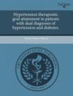 Image for Hypertension Therapeutic Goal Attainment in Patients with Dual Diagnoses of Hypertension and Diabetes