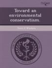 Image for Toward an Environmental Conservatism