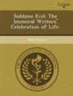Image for Sublime Evil: The Immoral Writers&#39; Celebration of Life