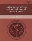 Image for Topics in the Physics and Astrophysics of Neutron Stars