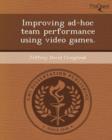 Image for Improving Ad-Hoc Team Performance Using Video Games