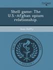 Image for Shell Game: The U.S.-Afghan Opium Relationship