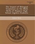 Image for The Impact of Bilingual Treatment on the Math Skills of Hispanic High School Algebra Students