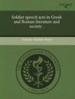 Image for Soldier speech acts in Greek and Roman literature and society .