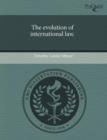 Image for The evolution of international law.