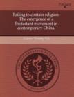 Image for Failing to contain religion : The emergence of a Protestant movement in contemporary China.