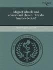 Image for Magnet Schools and Educational Choice: How Do Families Decide?