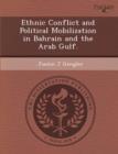 Image for Ethnic Conflict and Political Mobilization in Bahrain and the Arab Gulf.