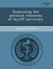 Image for Examining the Personal Resources of Layoff Survivors