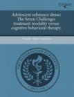 Image for Adolescent Substance Abuse: The Seven Challenges Treatment Modality Versus Cognitive Behavioral Therapy