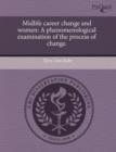 Image for Midlife Career Change and Women: A Phenomenological Examination of the Process of Change