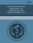 Image for Social Movements and Public Policy: An Examination of the California Timber Wars