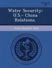 Image for Water Security: U.S.- China Relations