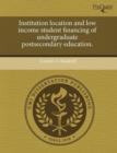 Image for Institution Location and Low Income Student Financing of Undergraduate Postsecondary Education