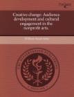 Image for Creative Change: Audience Development and Cultural Engagement in the Nonprofit Arts