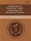 Image for Chipping at a Mountain: Youth Organizing for Educational Justice