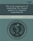 Image for The Lived Experience of Leadership for Female Pastors in Religious Organizations