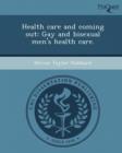 Image for Health Care and Coming Out: Gay and Bisexual Men&#39;s Health Care
