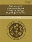 Image for Soul Work: A Phenomenological Study of College English Professors
