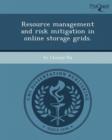 Image for Resource Management and Risk Mitigation in Online Storage Grids