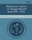 Image for Nonlinear Optics in Bragg-Spaced Quantum Wells