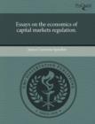 Image for Essays on the Economics of Capital Markets Regulation
