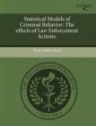 Image for Statistical Models of Criminal Behavior: The Effects of Law Enforcement Actions