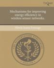 Image for Mechanisms for improving energy efficiency in wireless sensor networks.