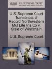 Image for U.S. Supreme Court Transcripts of Record Northwestern Mut Life Ins Co V. State of Wisconsin