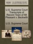 Image for U.S. Supreme Court Transcripts of Record Town of MT Pleasant V. Beckwith