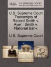 Image for U.S. Supreme Court Transcripts of Record Smith V. Ayer