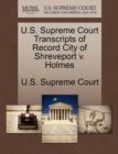 Image for U.S. Supreme Court Transcripts of Record City of Shreveport V. Holmes
