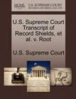 Image for U.S. Supreme Court Transcript of Record Shields, et al. V. Root