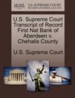 Image for U.S. Supreme Court Transcript of Record First Nat Bank of Aberdeen V. Chehalis County