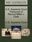 Image for U.S. Supreme Court Transcript of Record Miller V. Clark