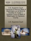 Image for U.S. Supreme Court Transcript of Record State of Washington Ex Rel Bond &amp; Goodwin &amp; Tucker V. Superior Court of State of Washington for Spokane County
