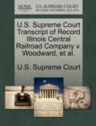 Image for U.S. Supreme Court Transcript of Record Illinois Central Railroad Company V. Woodward, Et Al.