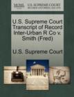 Image for U.S. Supreme Court Transcript of Record Inter-Urban R Co V. Smith (Fred)